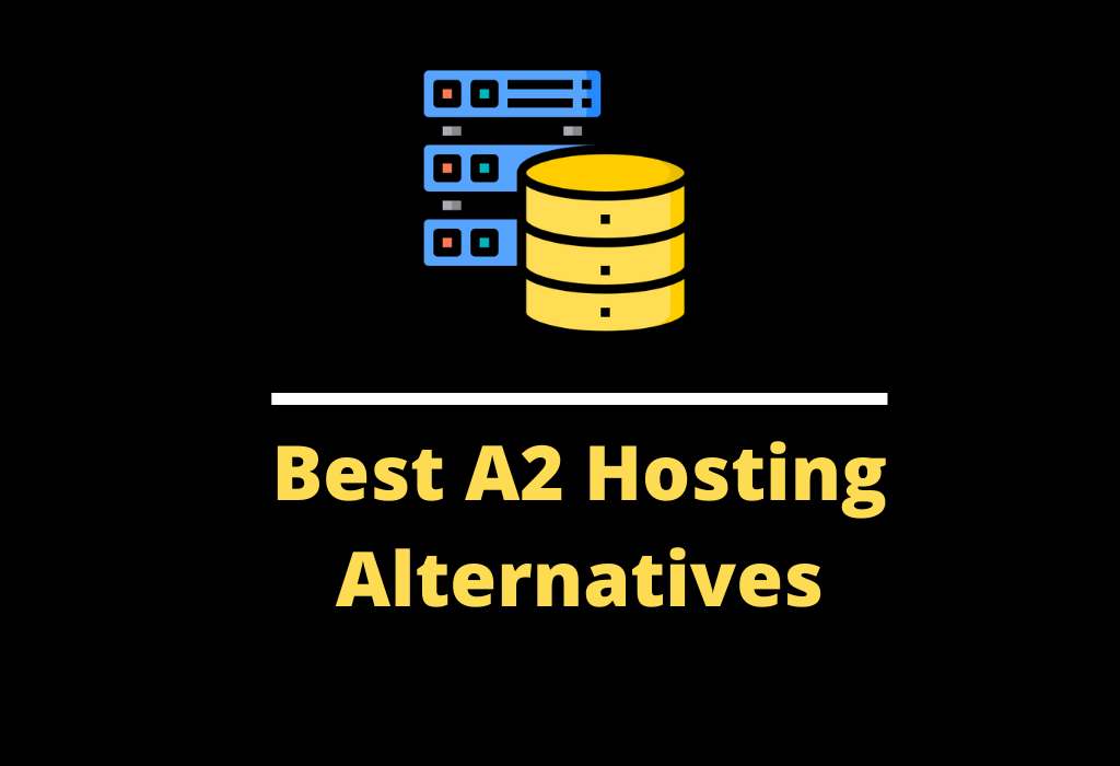 Best A2 Hosting Alternatives 1 Best A2 Hosting Alternatives & Service like A2 Hosting 2021