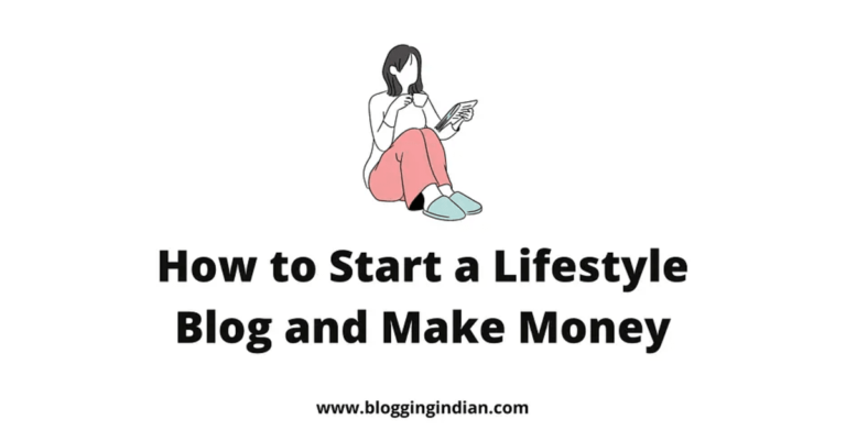 How to Start a Lifestyle Blog and Make Money in 2024: (Step by Step Tutorial)