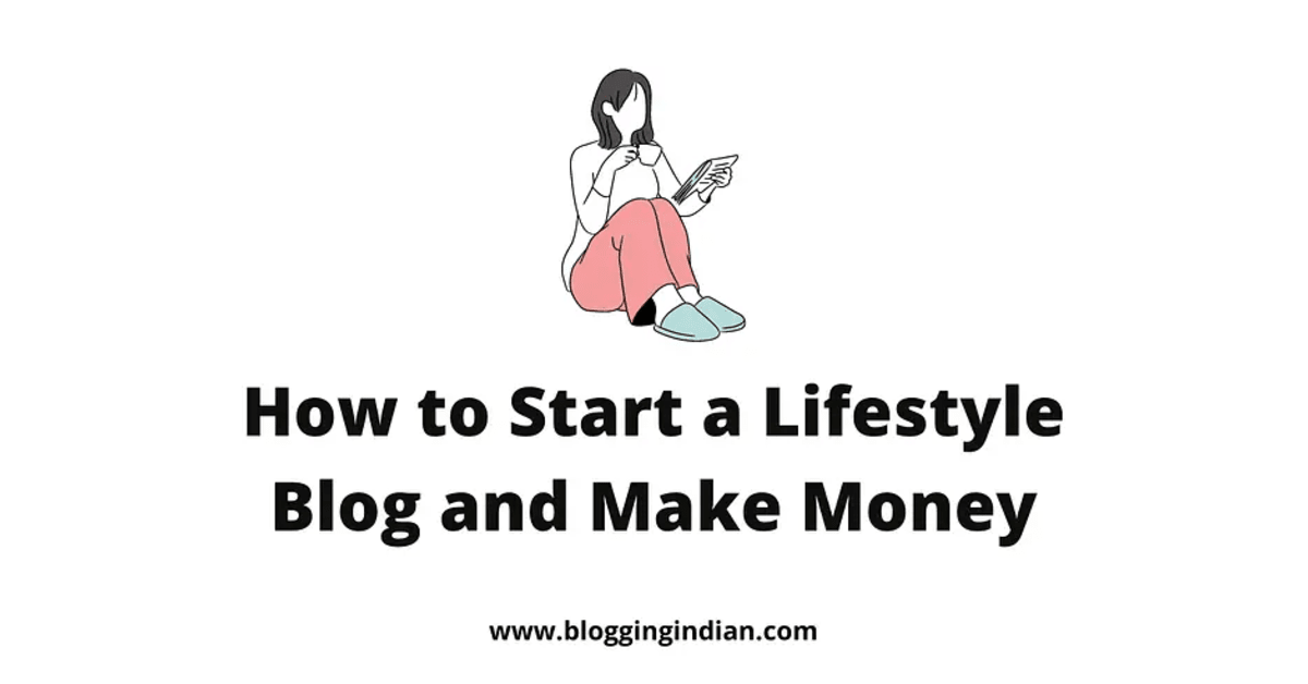 How-to-Start-a-Lifestyle-Blog-and-Make-Money