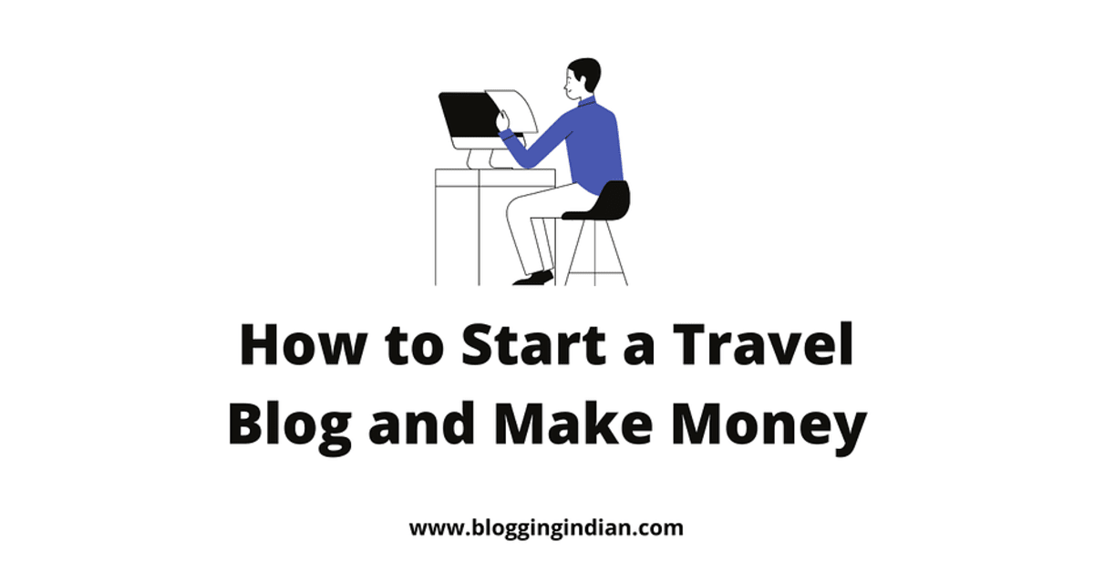 How-to-Start-a-Travel-Blog-and-Make-Money