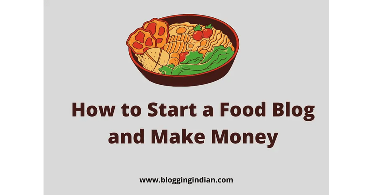 how-to-start-a-food-blog-and-make-money